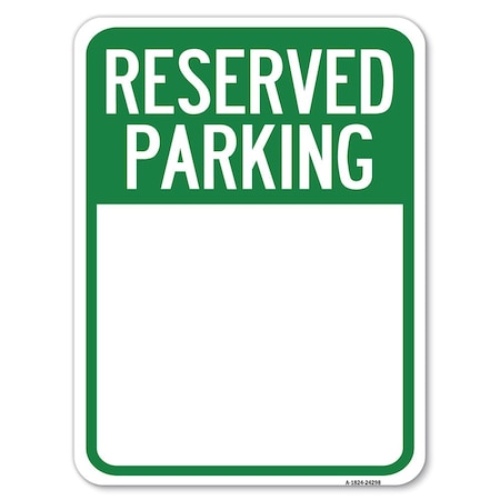 Signmission Blank Reserved Parking Heavy-Gauge Aluminum Rust Proof Parking Sign, 18" x 24", A-1824-24298 A-1824-24298